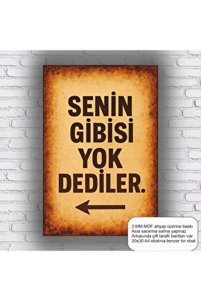 senin gibisi yok dediler komik esprili sözler duvar yazıları retro ahşap poster mdf tablo