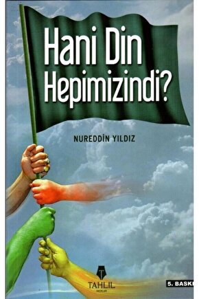 Hani Din Hepimizindi?