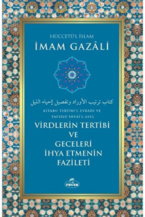Virdlerin Tertibi Ve Geceleri Ihya Etmenin Fazileti - Imam Gazali 9786257682725