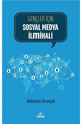 Gençler Için Sosyal Medya Ilmihali Abdülaziz Kıranşal -Abdülaziz Kıranşal