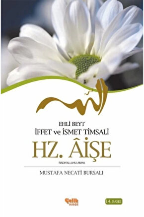 Ehli Beyt İffet ve İsmet Timsali Hz. Aişe