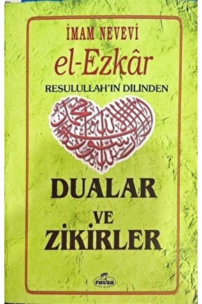El Ezkar Resulullahın Dilinden Dualar Ve Zikirler