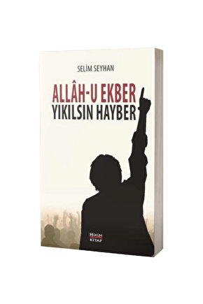 Allah-u Ekber Yıkılsın Hayber