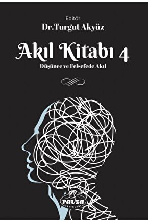 Akıl Kitabı 4 & Düşünce Ve Felsefede Akıl