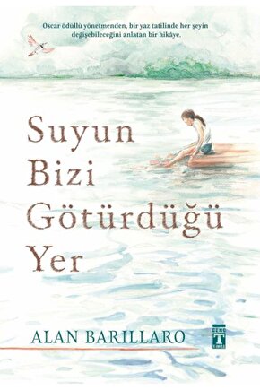 Suyun Bizi Götürdüğü Yer (Ciltli)