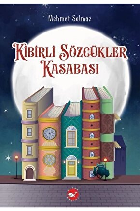 Kibirli Sözcükler Kasabası Kitabı - Mehmet Solmaz -