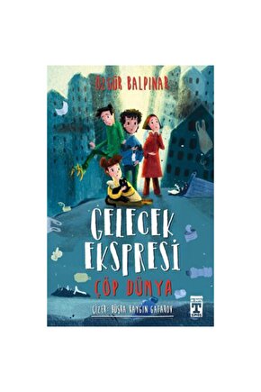 Gelecek Ekspresi Ve Çöp Dünya