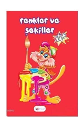4+ Yaş Renkler Ve Şekiller Kitabı