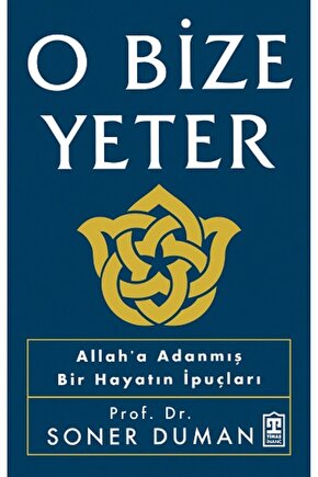O Bize Yeter kitabı  Soner Duman  Timaş Yayınları