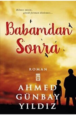 Babamdan Sonra - Ahmed Günbay Yıldız - Timaş