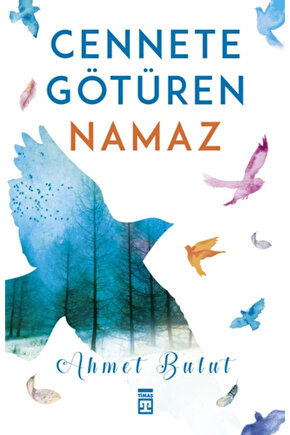 Timaş - Cennete Götüren Namaz