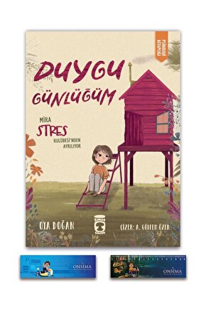 Duygu Günlüğüm Mira Stres Kulübesinden Ayrılıyor - Psikoloji Kitaplığı - Oya Doğan