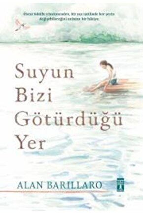 Suyun Bizi Götürdüğü Yer kitabı güncel Ellen Barillaro Edebiyat Kitapları