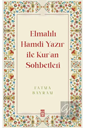 Elmalılı Hamdi Yazır ile Kuran Sohbetleri
