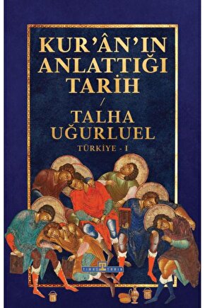 Kur’an’ın Anlattığı Tarih: Türkiye