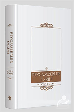Peygamberler Tarihi M. Asım Köksal Ciltli Kapak