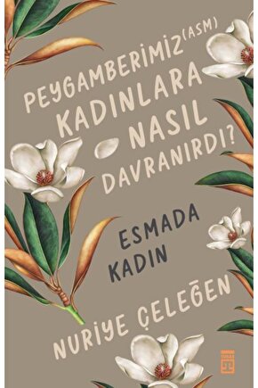 Peygamberimiz (asm) Kadınlara Nasıl Davranırdı?