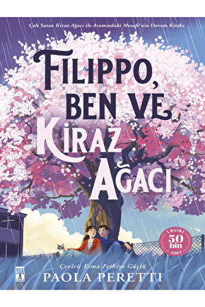 Filippo Ben ve Kiraz Ağacı - Paola Perettı ( 139 Sayfa )