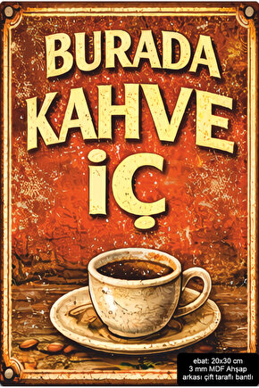 burada kahve iç ev mutfak kafe dekorasyon mdf tablo retro ahşap poster