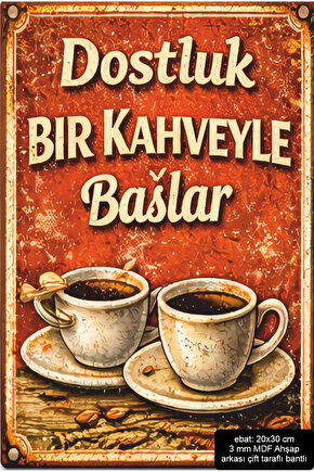dostluk bir kahveyle başlar ev mutfak kafe dekorayon mdf tablo retro ahşap poster