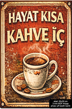 hayat kısa kahve iç. komik esprili sözler duvar yazıları mdf tablo retro ahşap poster
