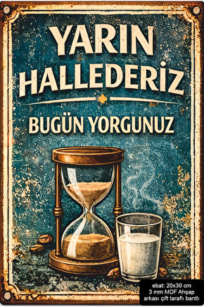 yarın hallederiz komik esprili atarlı sözler duvar yazıları mdf tablo retro ahşap poster