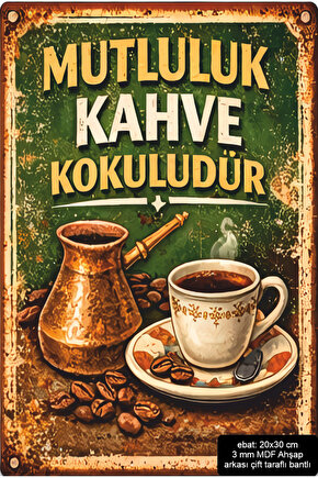 mutluluk kahve kokuludur kahve köşesi dekorasyonu mdf tablo retro ahşap poster