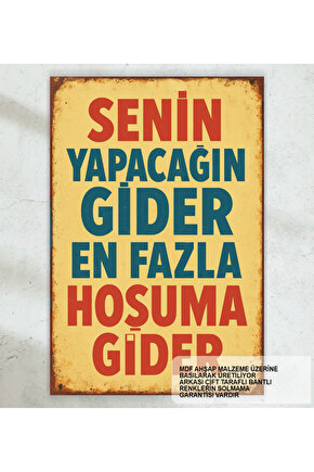 senin yapacağın gider atarlı komik sözler duvar yazıları retro ahşap poster tablo