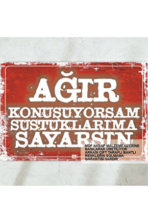 ağır konuşuyorsam sustuklarıma say komik atarlı esprili sözler duvar yazıları retro ahşap poster