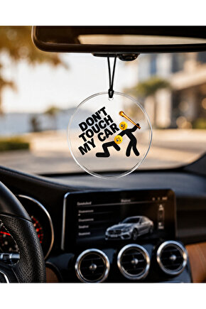 Don’t Touch My Car Pleksi Araç Dikiz Aynası Süsü