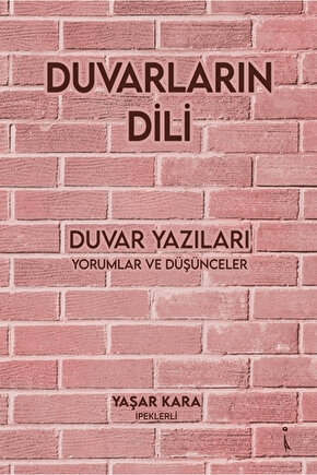 Duvarların Dili  Yaşar Kara   9786258899368