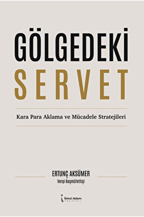 Gölgedeki Servet  Ertunç Aksümer   9786258899313