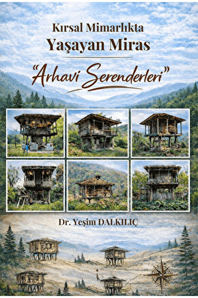 Kırsal Mimarlıkta Yaşayan Miras  Yeşim Dalkılıç   9786258794489