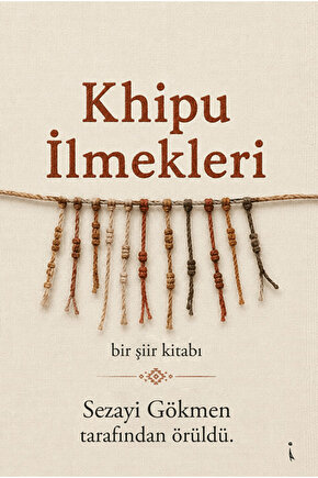 Khipu İlmekleri  Sezayi Gökmen   9786258794823
