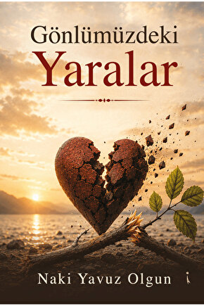 Gönlümüzdeki Yaralar  Naki Yavuz Olgun   9786258794335