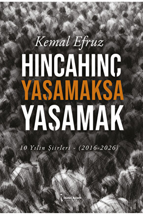 Hıncahınç Yaşamaksa Yaşamak  Kemal Erfuz   9786258794380