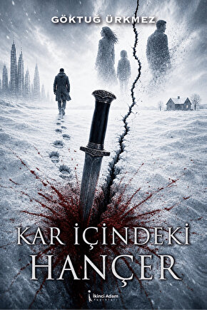Kar İçindeki Hançer  Göktuğ Ürkmez   9786258794083