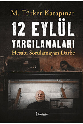 12 Eylül Yargılamaları  M.Türker Karapınar   9786258794014