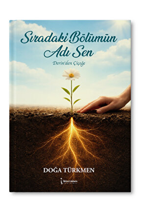 SIRADAKİ BÖLÜMÜN ADI SEN - DOĞA TÜRKMEN