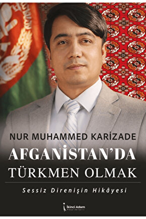 Afganistan’da Türkmen Olmak  Nur Muhammed Karizade   9786258665659