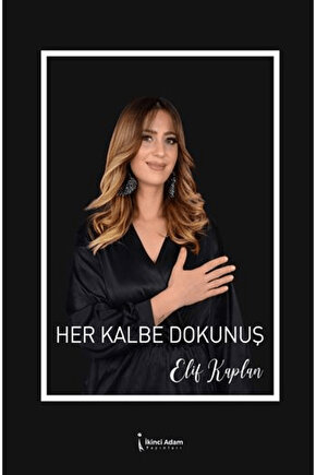Her Kalbe Dokunuş  Elif Kaplan   9786258529562