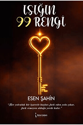 Işığın 99 Rengi  Esen Şahin   9786258529982