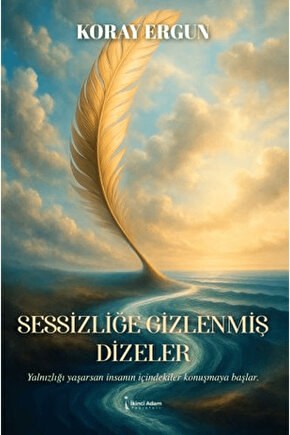Sessizliğe Gizlenmiş Dizeler  Koray Ergun   9786258529715