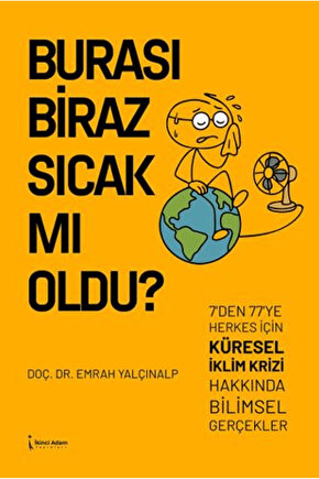 Burası Biraz Sıcak mı Oldu?  Emrah Yalçınalp   9786258529791