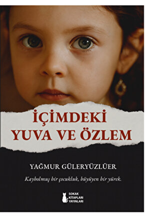 İÇİMDEKİ YUVA VE ÖZLEM - YAĞMUR GÜLERYÜZLÜER