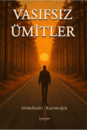 Vasıfsız Ümitler  Abdulkadir Kazimoğlu   9786255776297