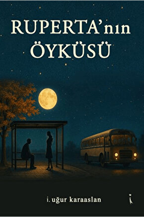 Ruperta’nın Öyküsü  İ. Uğur Karaaslan   9786255665904