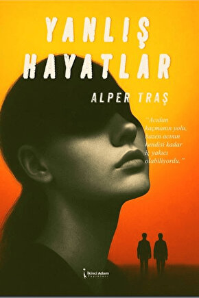 Yanlış Hayatlar  Alper Traş   9786255776518