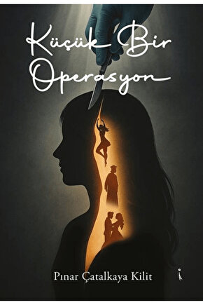 Küçük Bir Operasyon  Pınar Çatalkaya Kilit   9786255776167