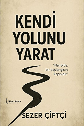 Kendi Yolunu Yarat  Sezer Çiftçi   9786255776044